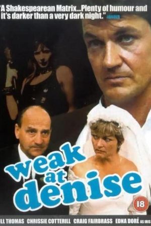 Weak at Denise's poster
