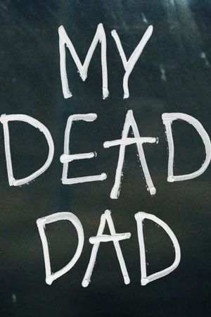 My Dead Dad's poster image