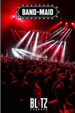 BAND-MAID - Live at Akasaka Blitz's poster