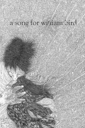 A Song For William Bird's poster