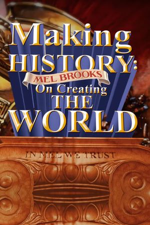 Making History: Mel Brooks on Creating the World's poster