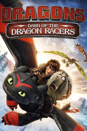 Dragons: Dawn of the Dragon Racers's poster