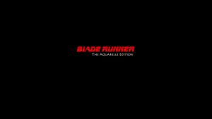 Blade Runner: The Aquarelle Edition's poster