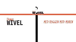 Thomas Wivel: Med ryggen mod muren's poster