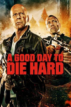 A Good Day to Die Hard's poster