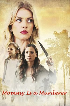 Mommy Is a Murderer's poster