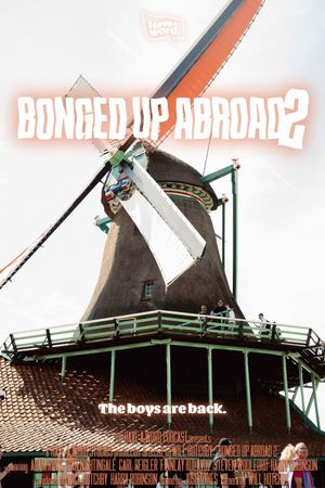 Have A Word: Bonged Up Abroad 2's poster