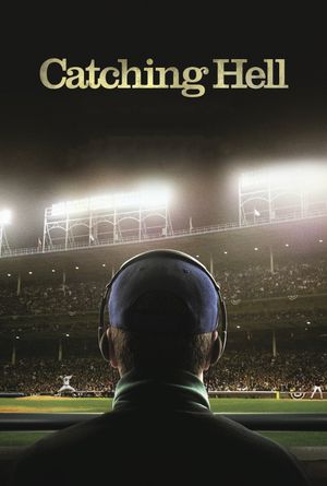 Catching Hell's poster
