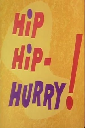 Hip Hip-Hurry!'s poster