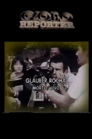 Glauber Rocha: Morto/Vivo's poster