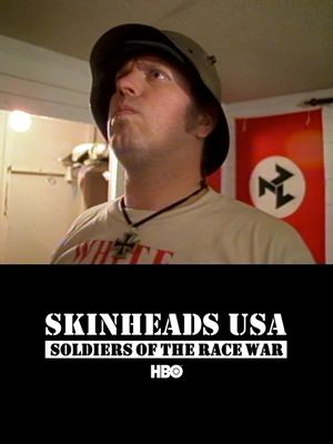 Skinheads USA: Soldiers of the Race War's poster