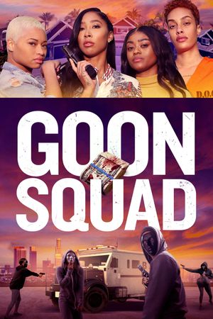 Goon Squad's poster