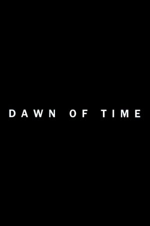 Dawn of Time's poster