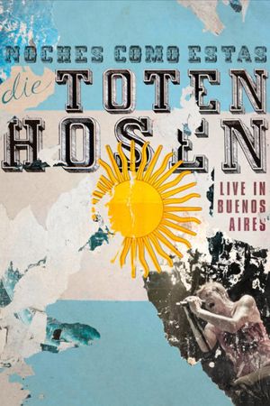 Die Toten Hosen: Noches Como Estas - Live in Buenos Aires's poster image
