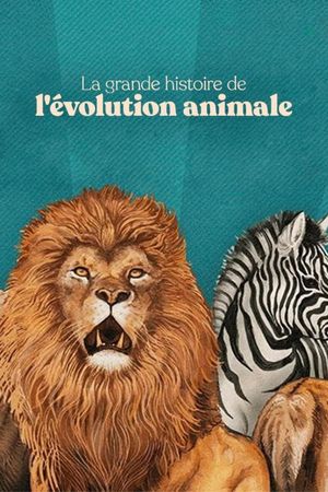 La Grande Histoire de l'évolution animale's poster