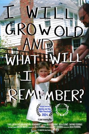 i will grow old, and what will i remember?'s poster image