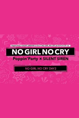 Poppin'Party×SILENT SIREN 対バンライブ「NO GIRL NO CRY」DAY2's poster