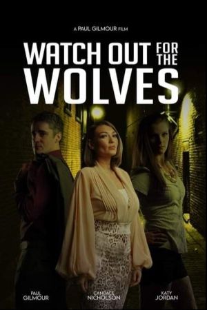 Watch Out for the Wolves's poster