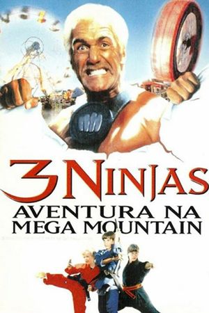 3 Ninjas: High Noon at Mega Mountain's poster