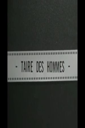 Taire des hommes's poster