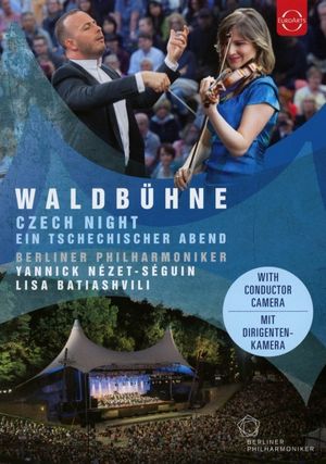 Waldbühne 2016 · Ein tschechischer Abend - Lisa Batiashvili, Berliner Philharmoniker, Yannick Nézet-Séguin's poster