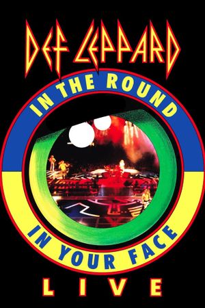 Def Leppard: Live - In The Round, In Your Face's poster