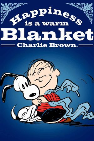 Happiness Is a Warm Blanket, Charlie Brown's poster