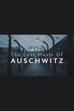The Lost Music of Auschwitz's poster