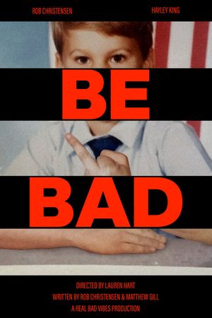 Be Bad's poster