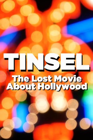 Tinsel - The Lost Movie About Hollywood's poster