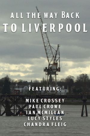 All the Way Back to Liverpool's poster image