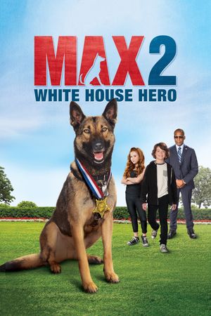 Max 2: White House Hero's poster
