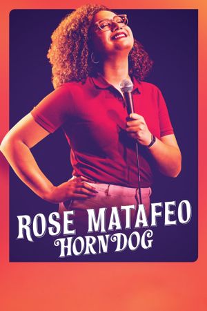 Rose Matafeo: Horndog's poster