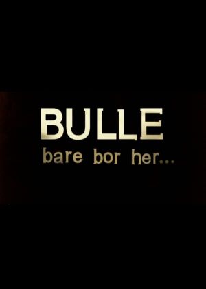 Bulle bare bor her's poster