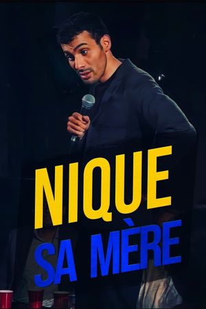 Mustapha El Atrassi - #NiqueSaMere's poster