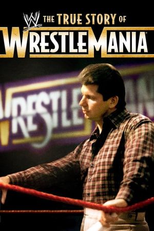 The True Story of WrestleMania's poster image