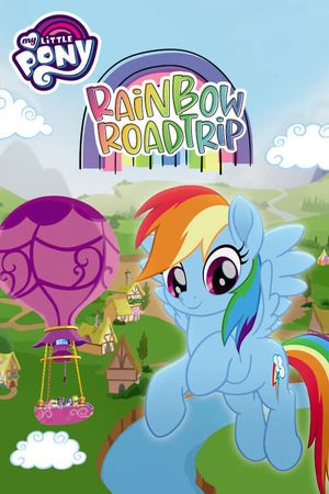 My Little Pony: Rainbow Roadtrip's poster