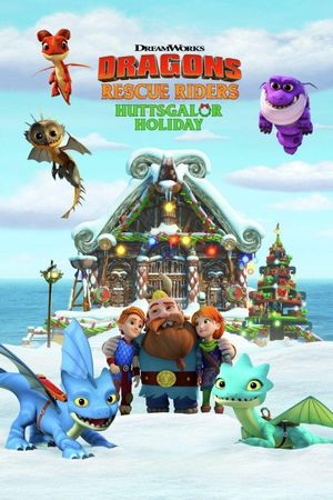 Dragons: Rescue Riders: Huttsgalor Holiday's poster