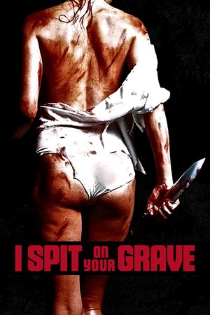 I Spit on Your Grave's poster