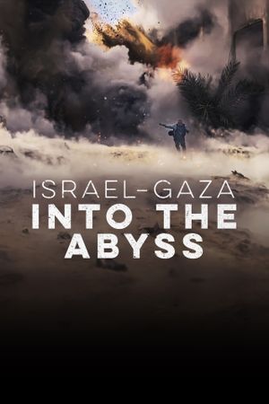 Israel & Gaza: Into The Abyss's poster