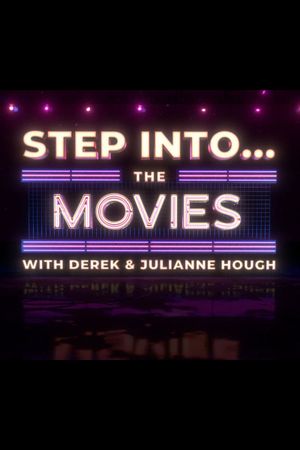 Step Into… The Movies with Derek and Julianne Hough's poster
