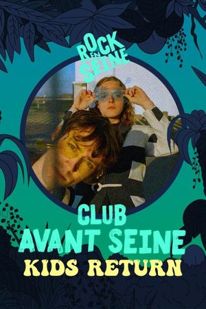 Club avant Seine : Kids Return - Rock en Seine 2022's poster