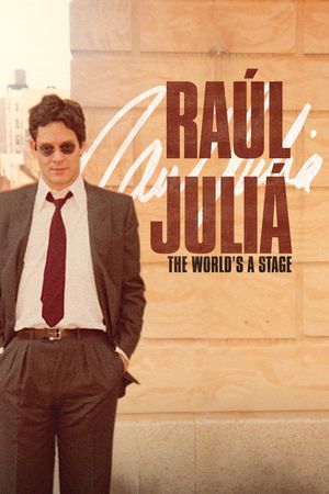 Raúl Juliá: The World’s a Stage's poster