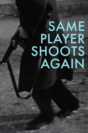 Same Player Shoots Again's poster