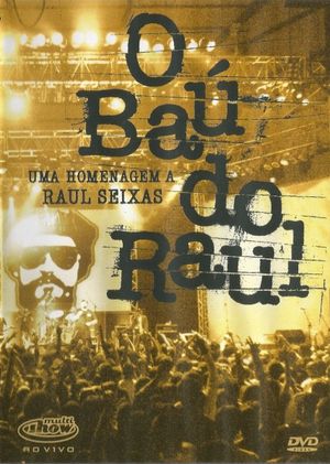 O Baú do Raul - Uma Homenagem a Raul Seixas's poster