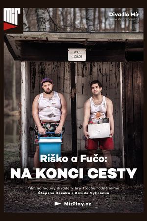 Riško a Fučo: Na konci cesty's poster image