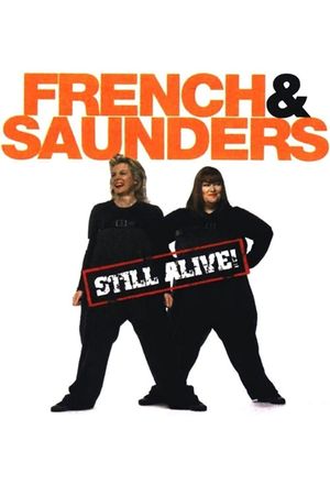 French and Saunders: Still Alive's poster