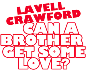 Lavell Crawford: Can a Brother Get Some Love?'s poster