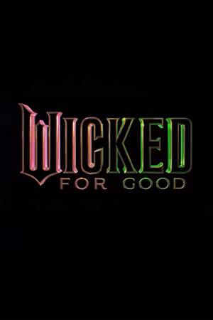 Wicked: For Good's poster