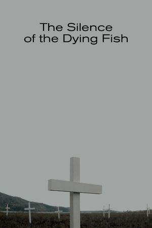 The Silence of the Dying Fish's poster image